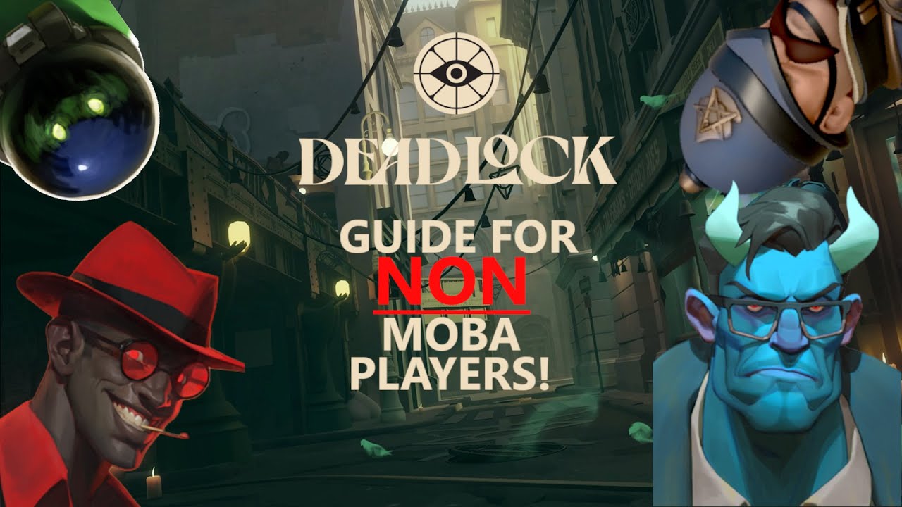 Deadlock Guide for NON Moba Player! The Barebone Basics You Need!