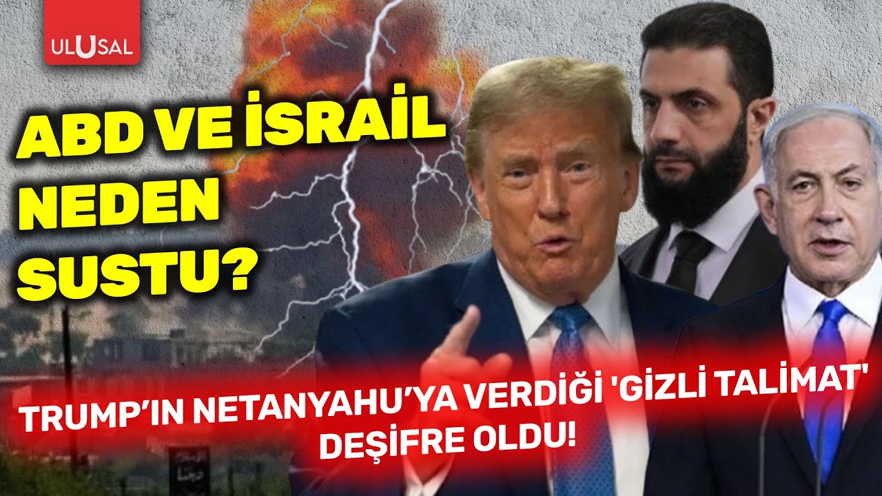 ABD ve İsrail neden sustu? Trump’ın Netanyahu’ya verdiği 'Gizli Talimat' deşifre oldu!