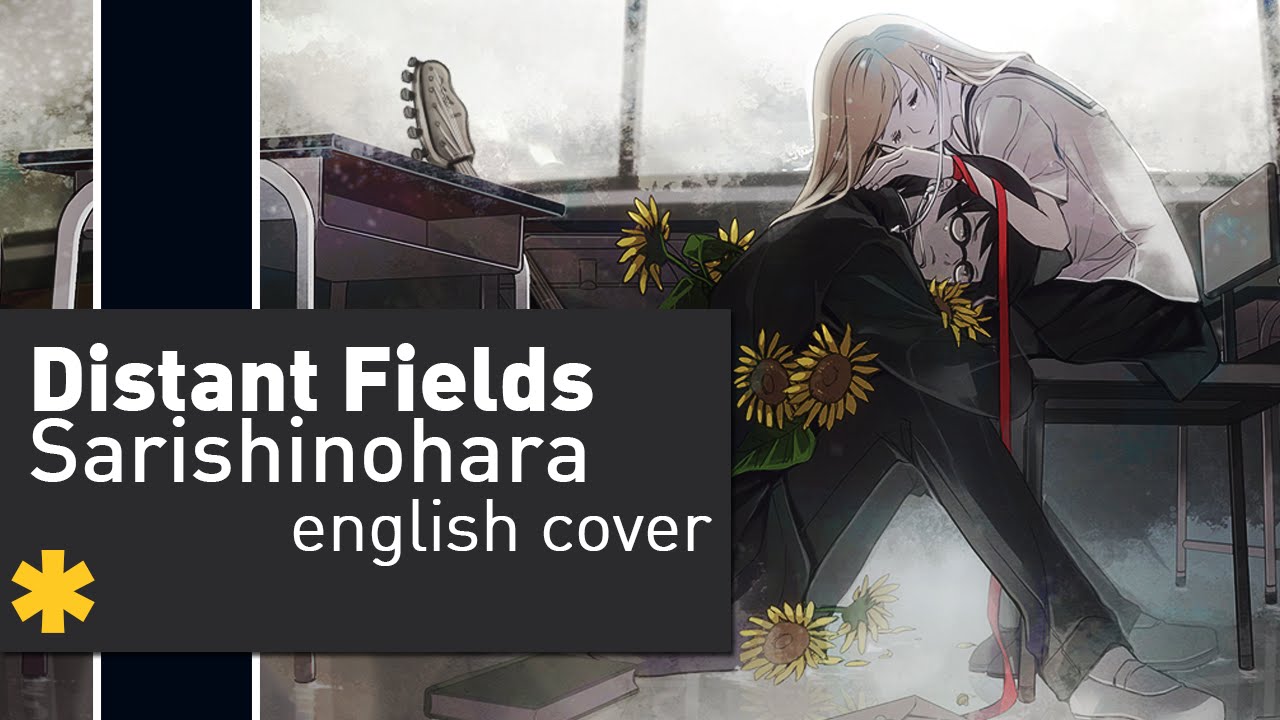 【English】 Distant Fields (Sarishinohara) 「サリシノハラ」 ☆ kran*