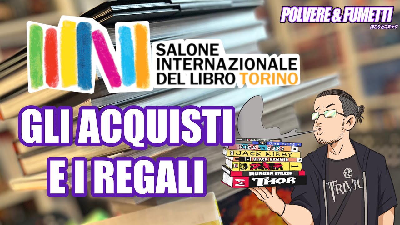 Salone del Libro di Torino 2023 Acquisti e Regali | Polvere & Fumetti