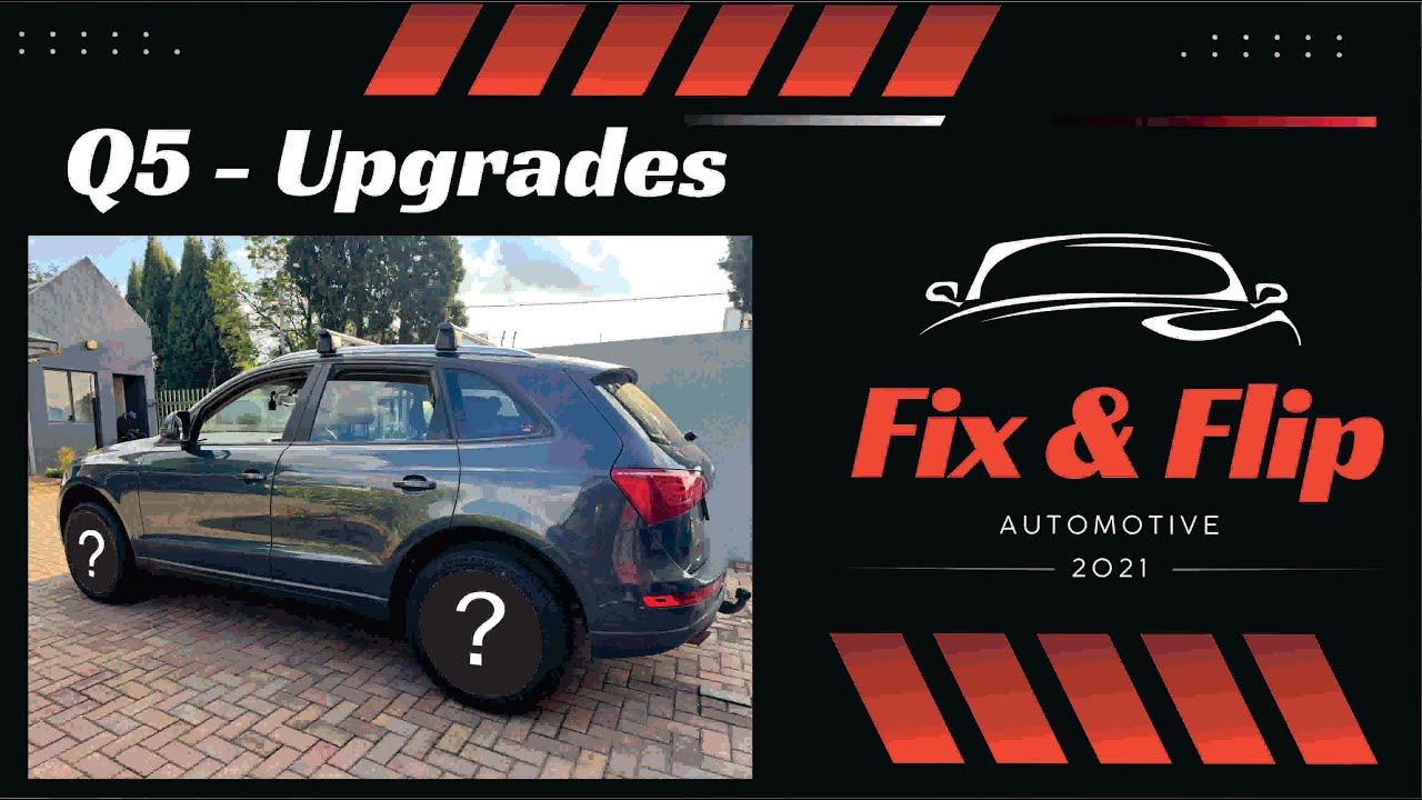 Q5 - Doing some upgrades
