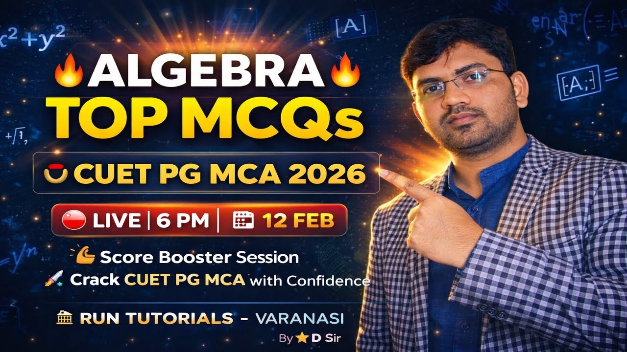 CUET PG MCA 2026 Algebra Top MCQs | Live Score Booster | RUN TUTORIALS VARANASI