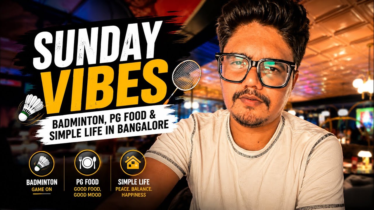 Sunday Vibes 🏸 | Badminton,PG Food & simple life in Banglore 