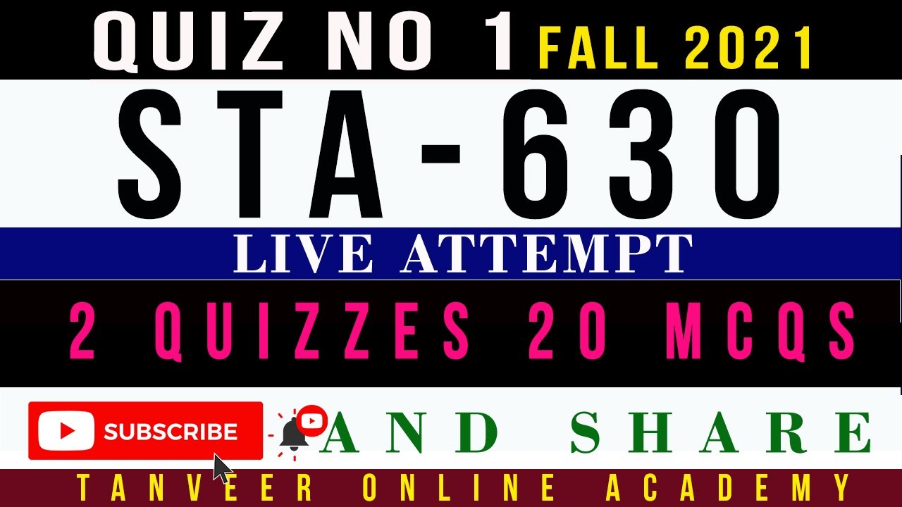 STA630 Quiz No. 1 Fall 2021 Solution Live Attempt by @TanveerOnlineAcademy  || STA630 Quiz 1 2021