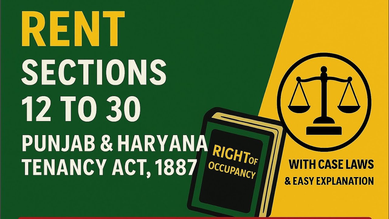 Punjab & Haryana Tenancy Act, 1887 | Sections 12 to 30 Explained with Case !Landlord & Tenant Rights