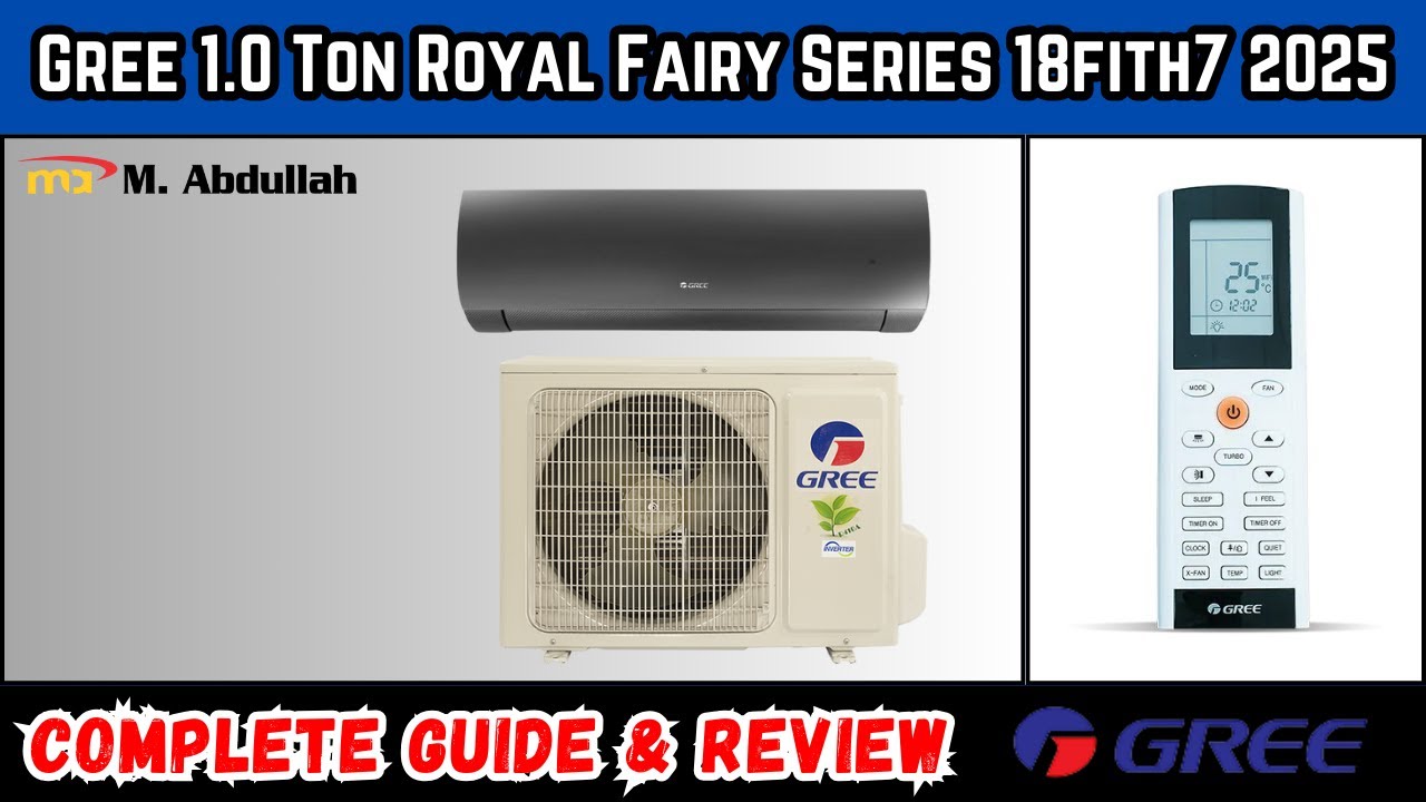 Gree 1 0 Ton Inverter AC 12FITH7 Royal Fairy - Complete Guide & Review
