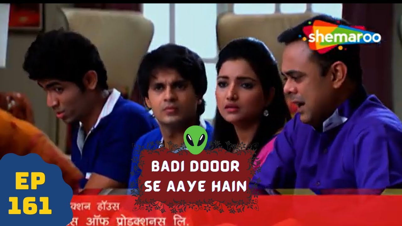 बड़ी दूर से आये है - 5 एलियंस की कहानी | Comedy. Drama Series | Badi Door Se Aaye Hain - Episode 161