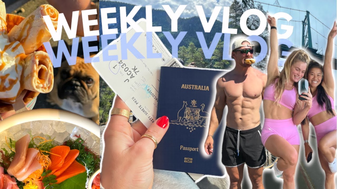 Weekly Vlog #32 | A week in Vancouver, BC!!! 🇨🇦