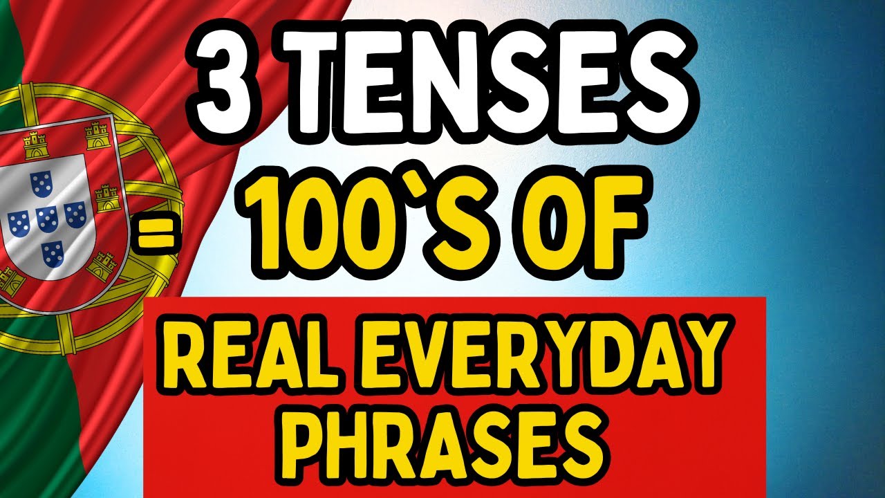Master Portuguese Verb Tenses with Everyday Phrases (Past, Present & Future)