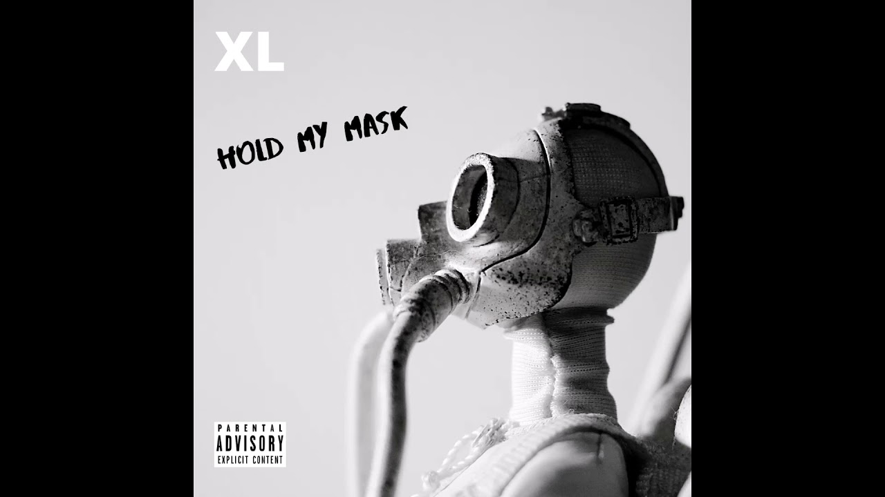 XL - Hold My Mask [Prod. By Wst Born]
