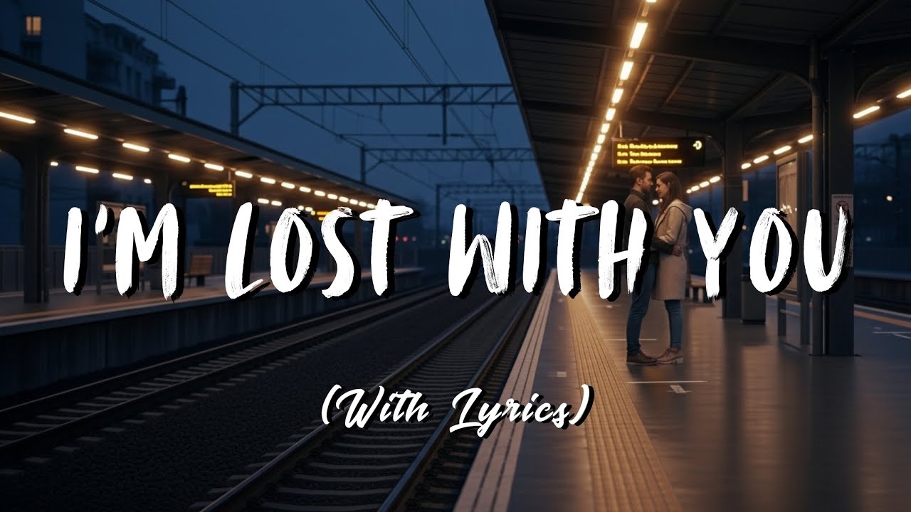 I’m Lost With You: A Heartfelt Love Ballad (Lyrics)
