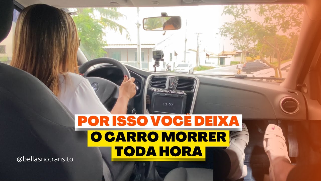POR ISSO VOCÊ DEIXA O CARRO MORRER TODA HORA