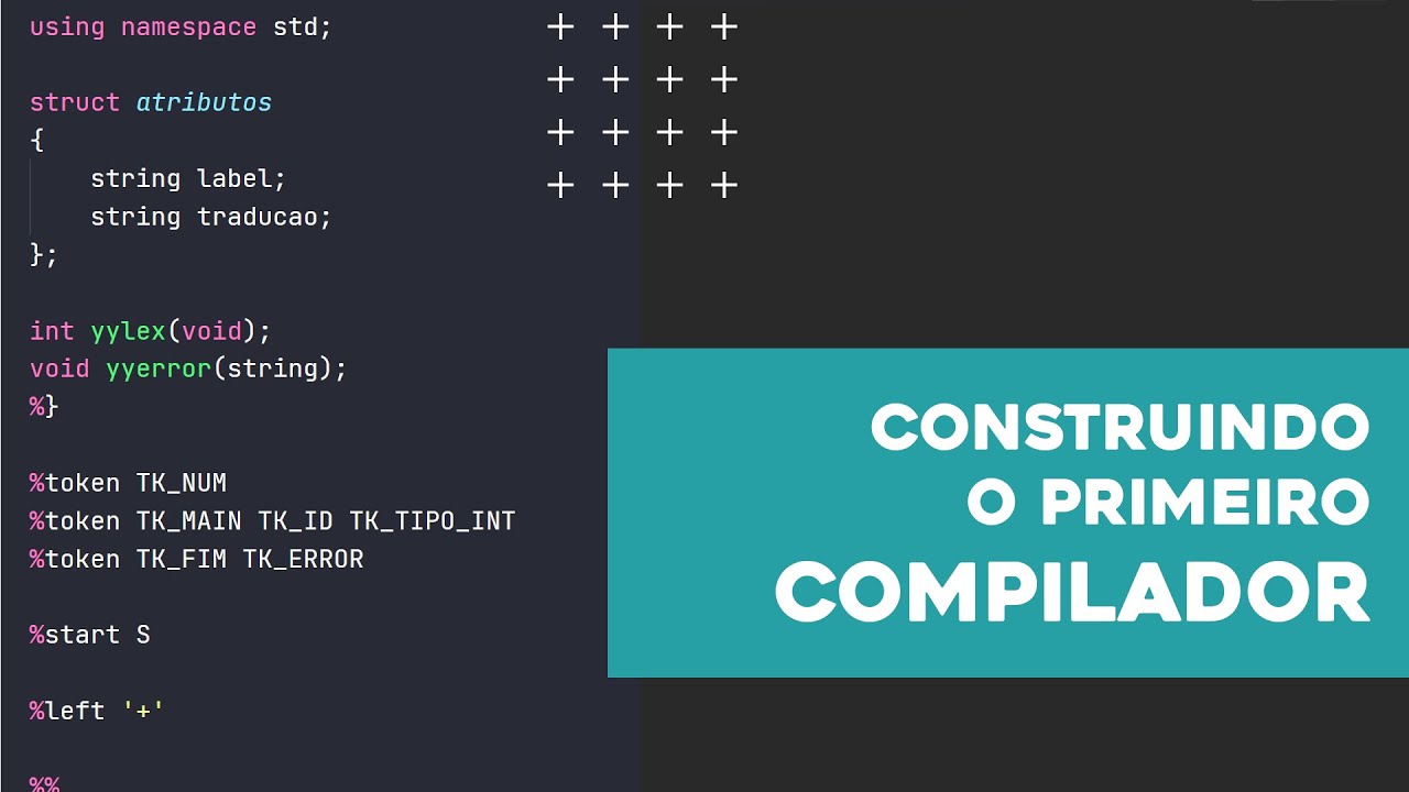 Construindo o Primeiro Compilador |  Compiladores