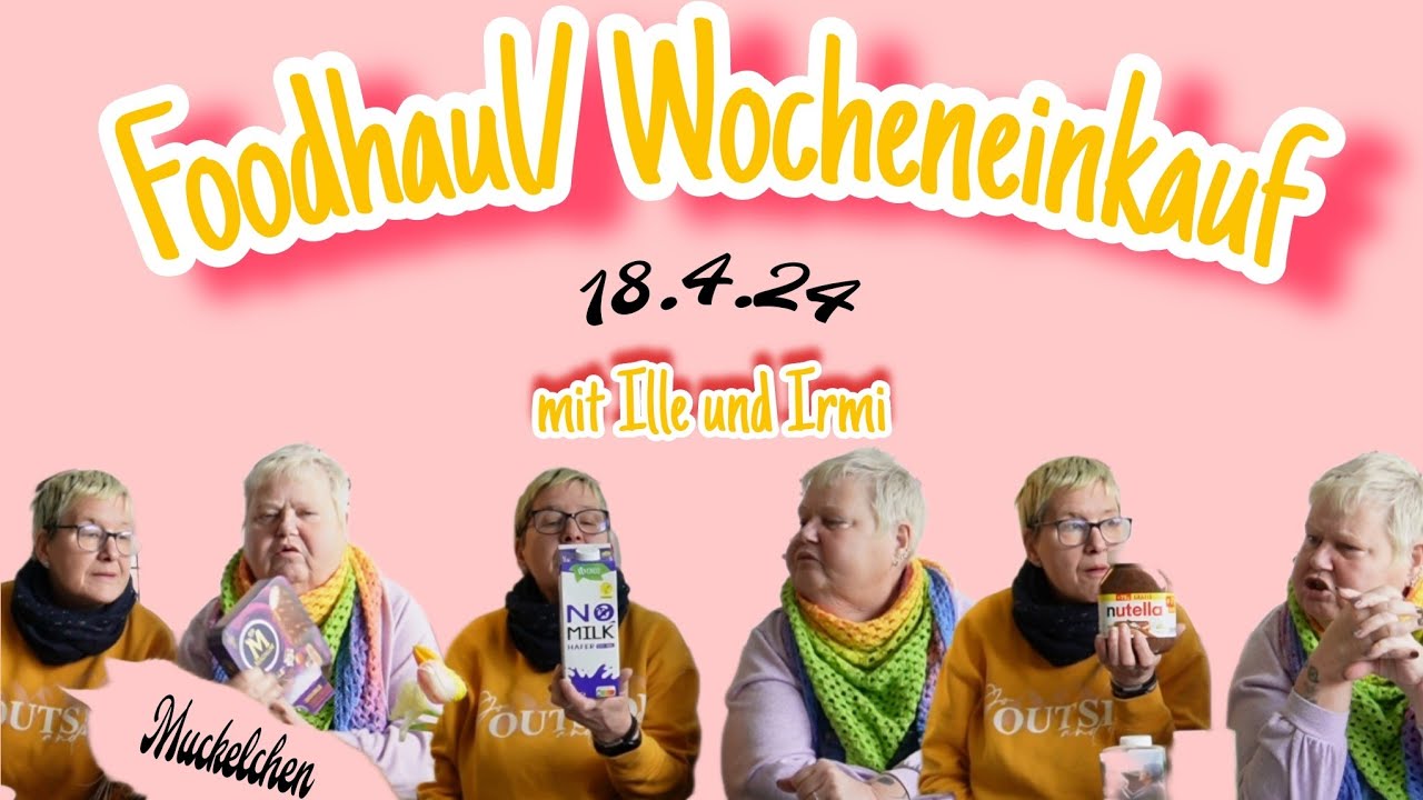 Foodhaul / Wocheneinkauf mit Ille und Irmi ☺️😉👩🏼‍❤️‍💋‍👩🏼