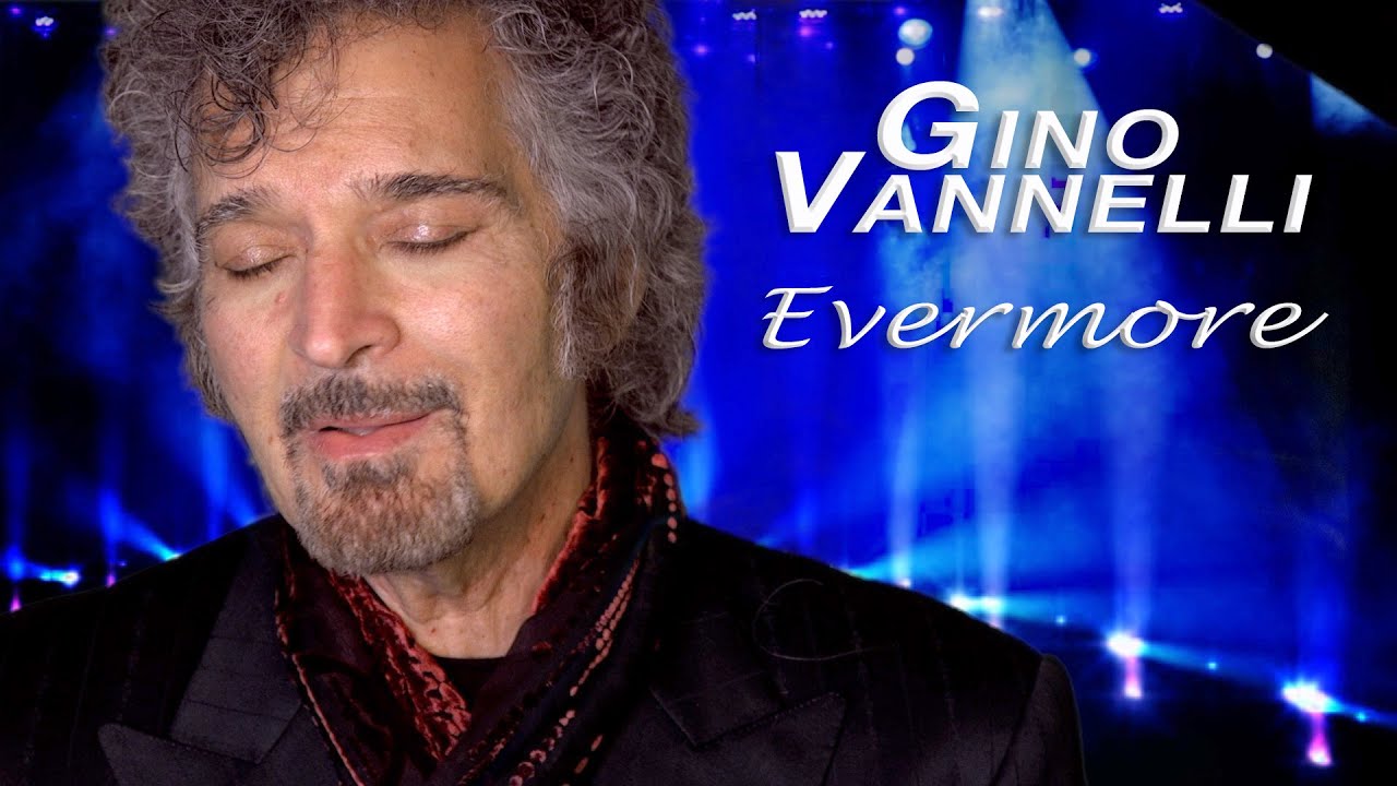 GINO VANNELLI, EVERMORE (Official Music Video)