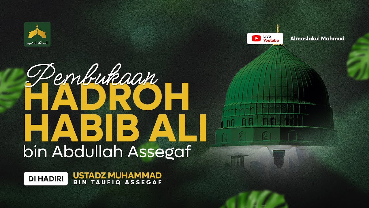 🔴LIVE - PEMBUKAAN HADRAH HABIB ALI BIN ABDULLAH ASSEGAF - ALMASLAKUL MAHMUD