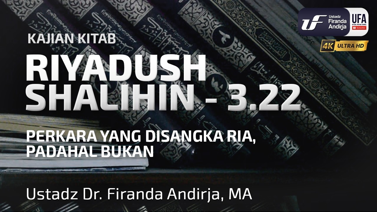 Riyadush Shalihin 3.22: Perkara Yang Disangka Riya, Padahal Bukan