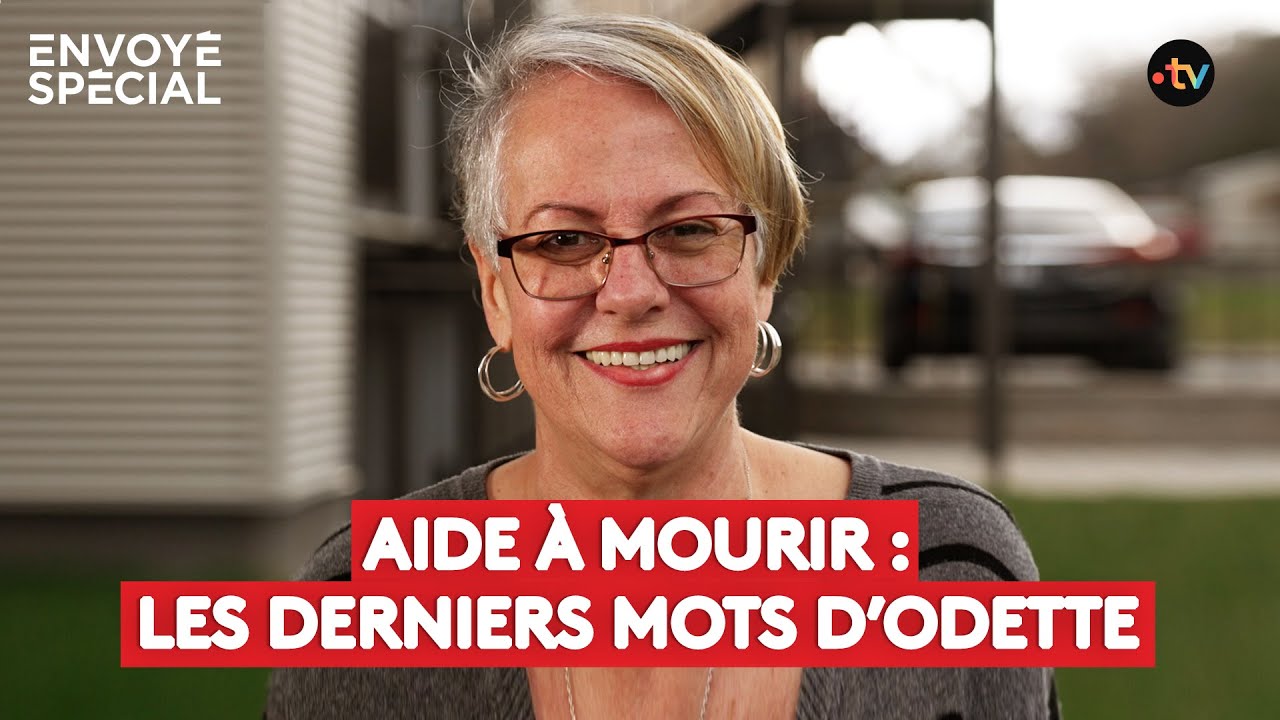 Aide à mourir : les derniers mots d’Odette