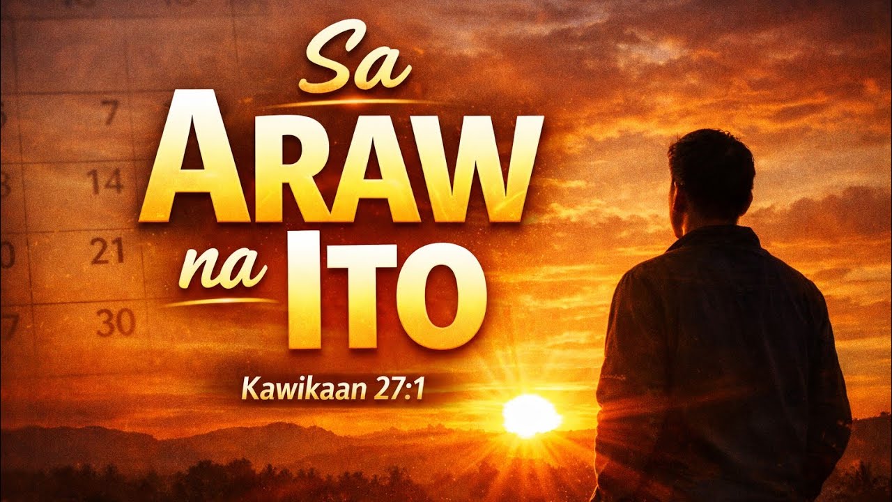 Sa Araw na Ito ( Kawikaan 27:1)