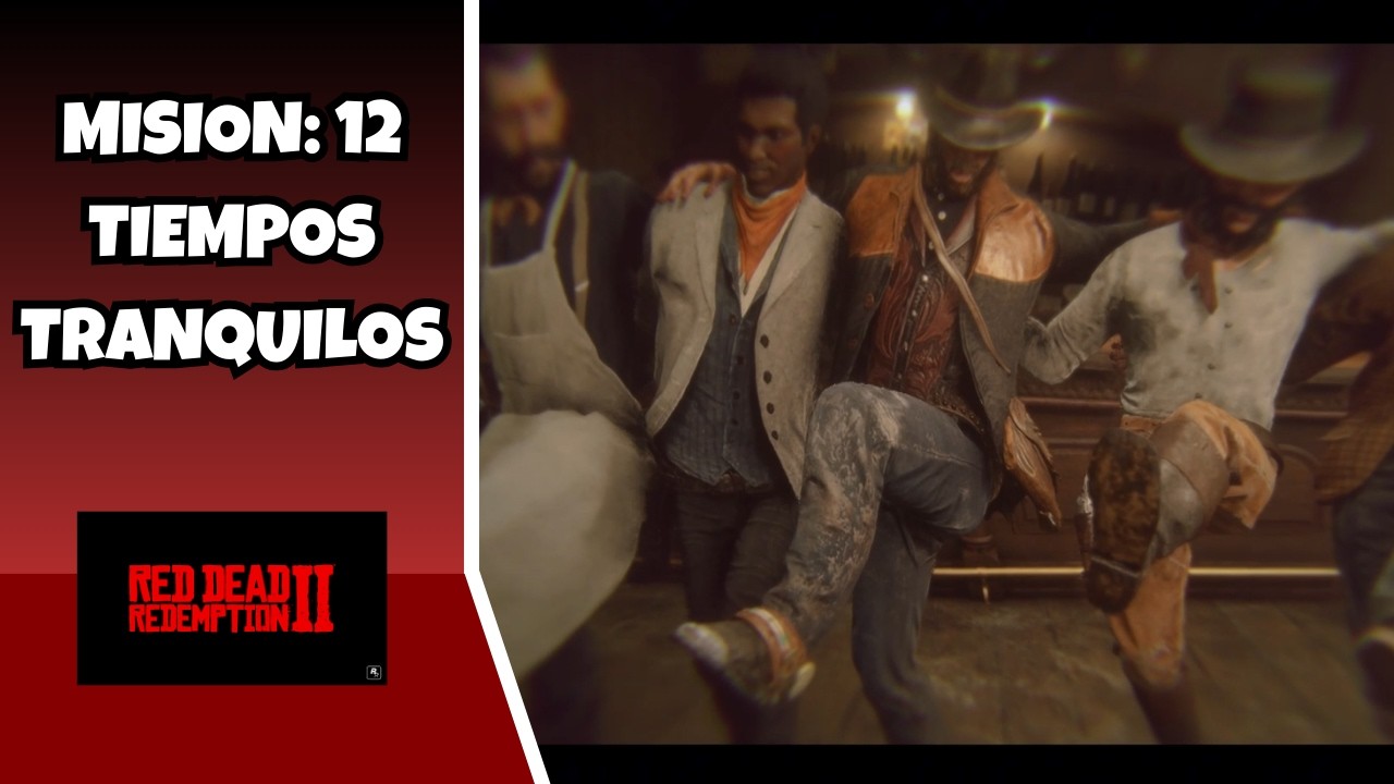 Red Dead Redemption 2 PC | MISIÓN 12: TIEMPOS TRANQUILOS
