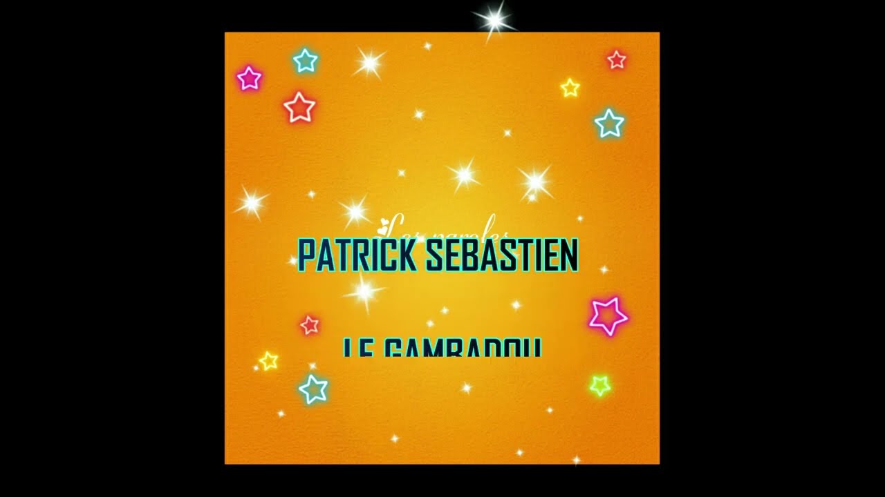PATRICK SEBASTIEN LE GAMBADOU VERSION LONGUE