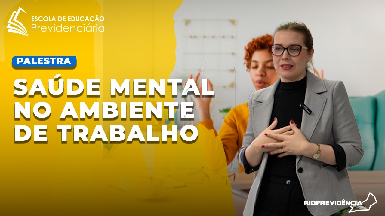 Rioprevidência | Saúde Mental no Ambiente de Trabalho | Setembro Amarelo | Débora Mascarenhas