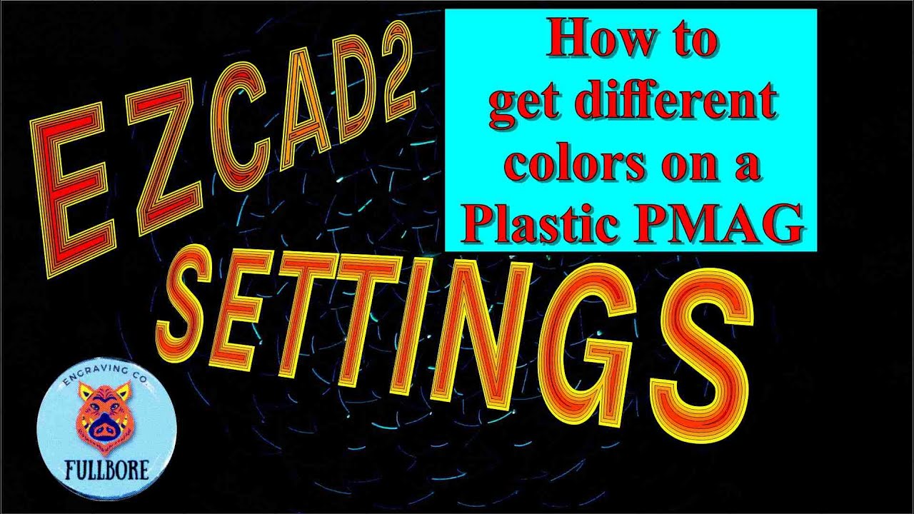 EZCAD Settings for Plastic PMAGs #pmag #laserengraving #ezcad2 #laser #settings #fiberlaser