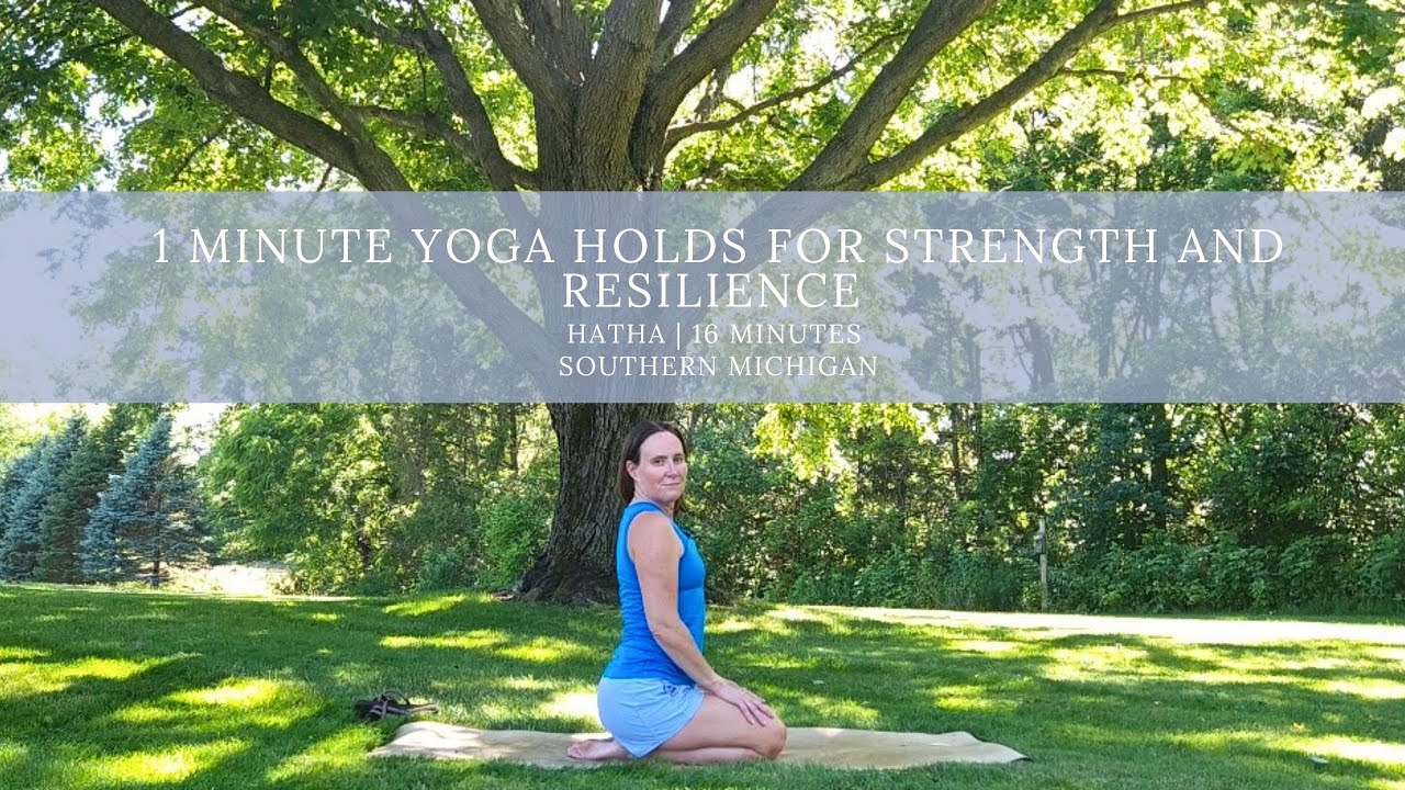 1 Minute Yoga Holds:  Building Strength and Resilience in the Stillness