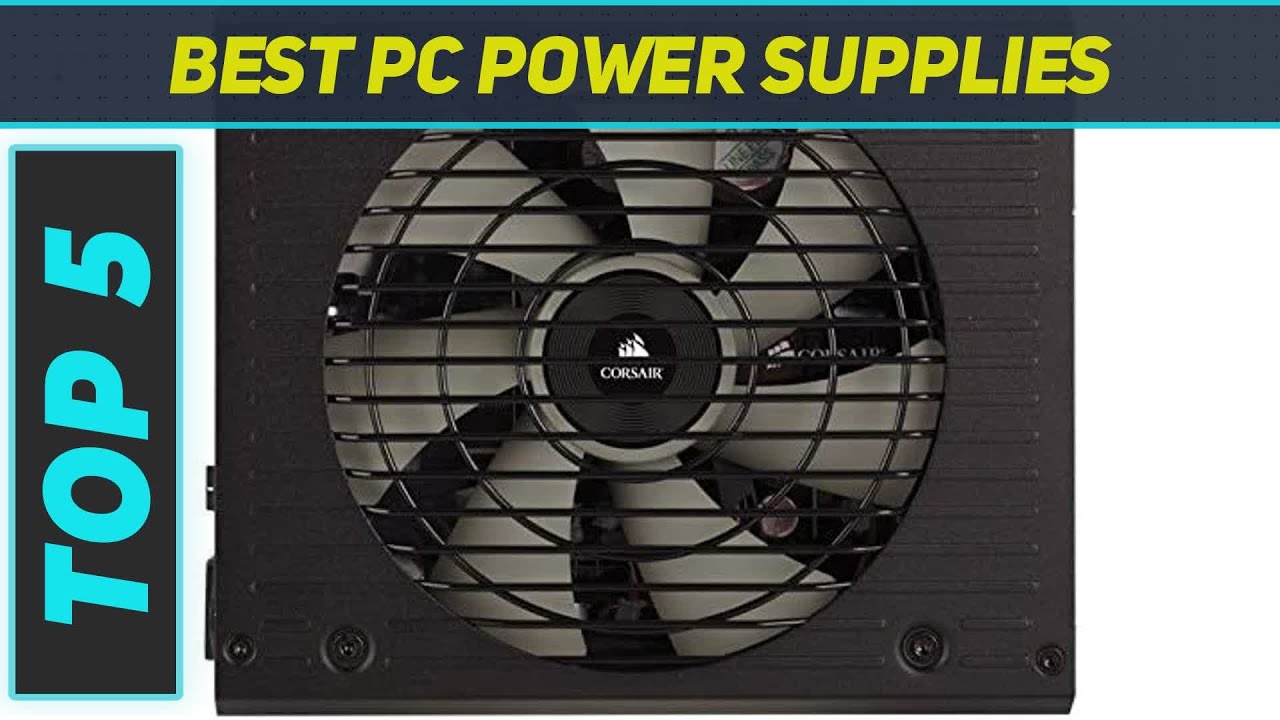 Best Pc Power Supplies 2023
