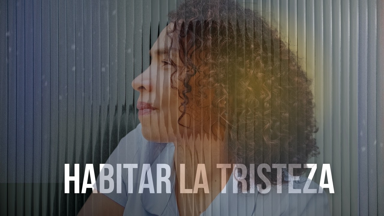 La tristeza que no pide ser arreglada