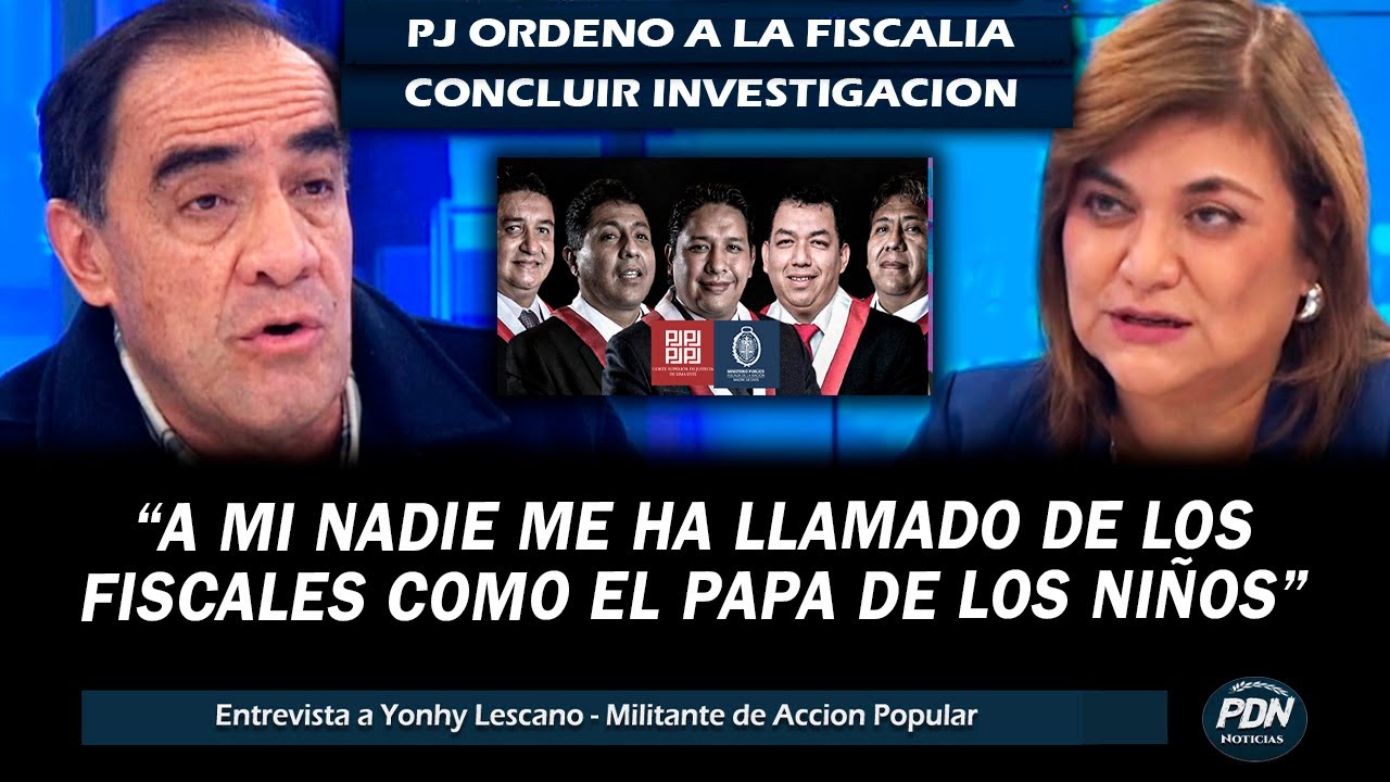 YONHY LESCANO SE PRONUCIA POR CASO LOS NIÑOS DE APP: PJ ORDENO A LA FISCALIA CONCLUIR INVESTIGACION
