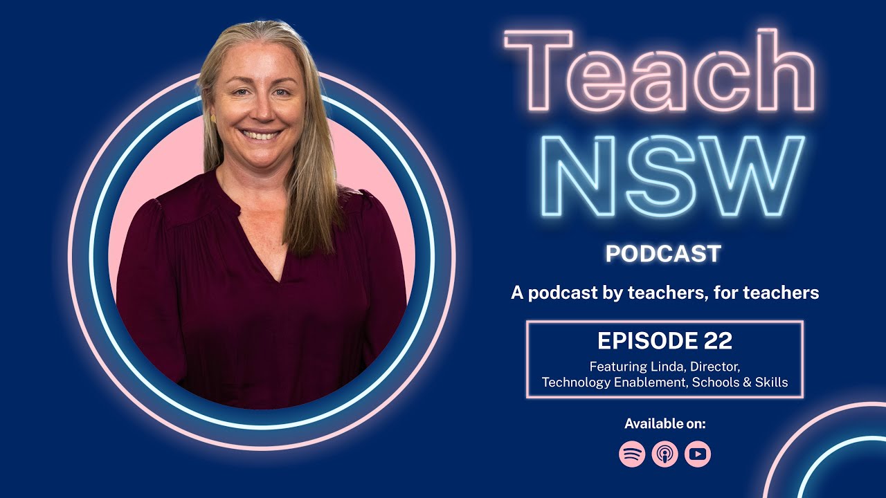 On accessing technology and digital resources for the classroom - Teach NSW Podcast S1 E22