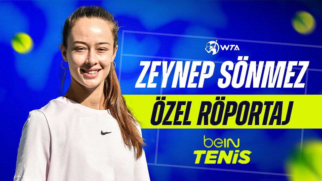 Şampiyon Milli Tenisçimiz Zeynep Sönmez Özel Röportajı | Berceste Şeber & Ulaş Çan | beIN Tenis