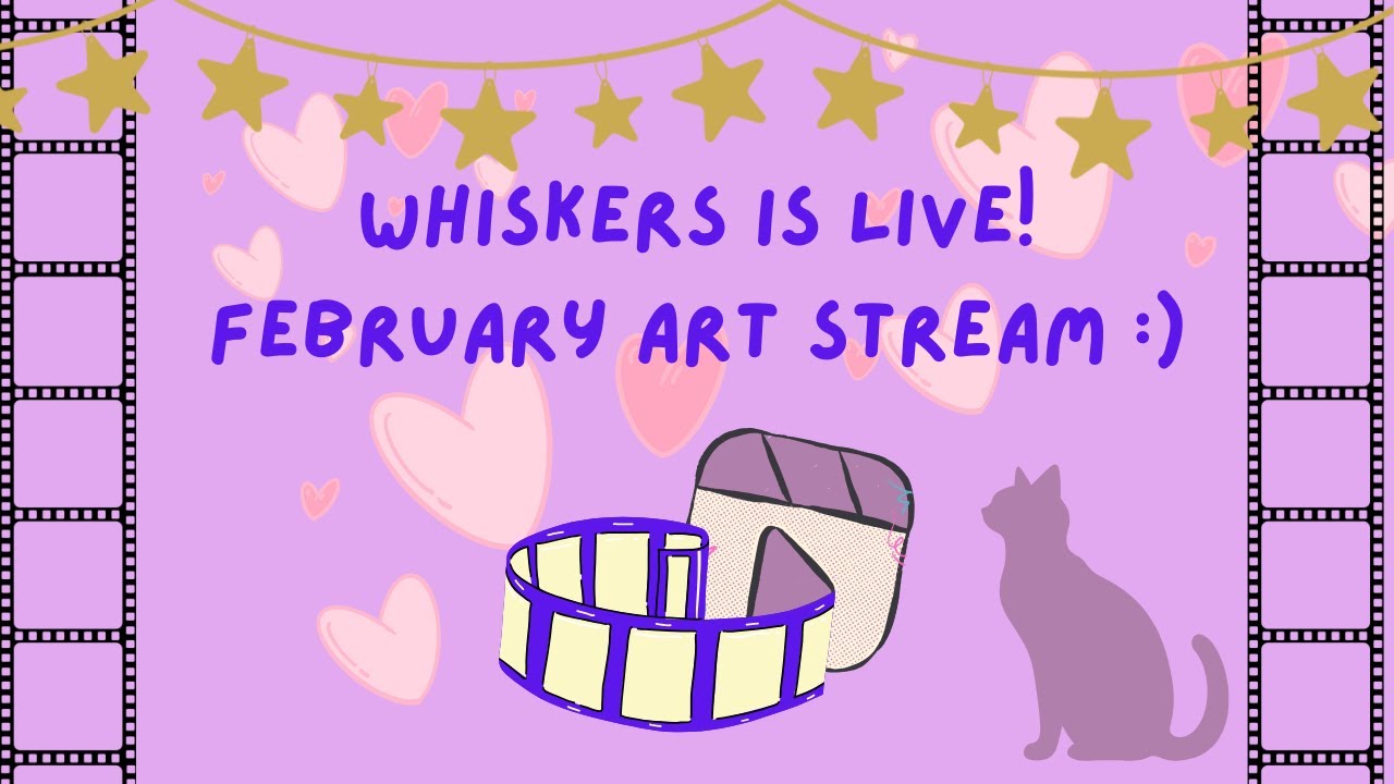 Pens, Paint and Whiskers is live! February Art Stream ;)