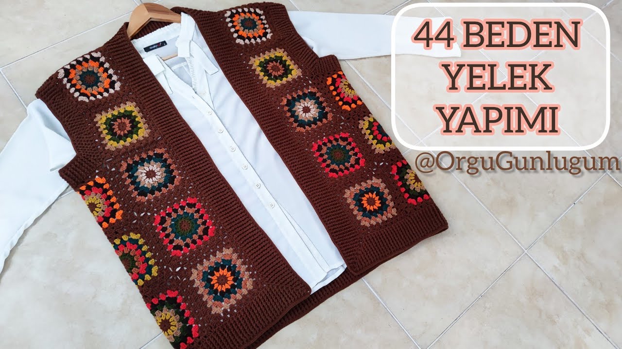 44 BEDEN KOLAY YELEK YAPIM🤎İp kesmeden Motifli Anne Yeleği yapımı🤎Patterned vest making🤎TARÇIN YELEK