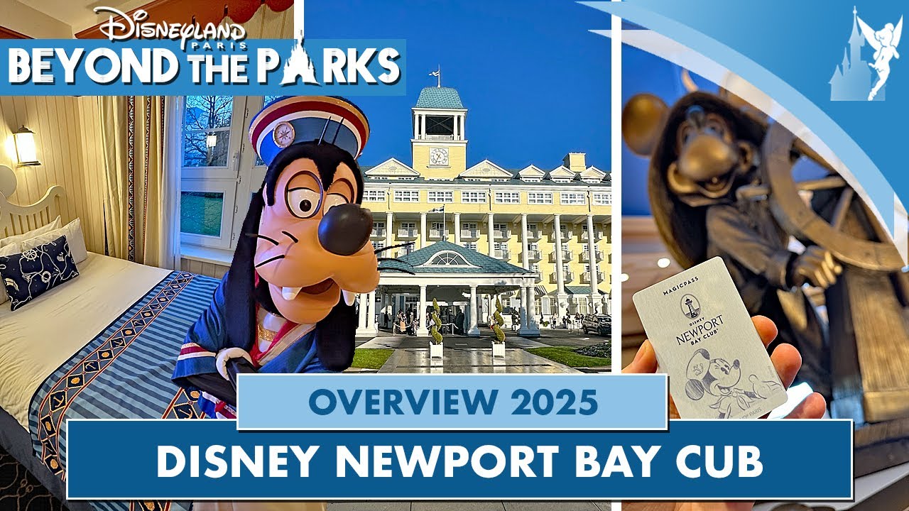 🛏 Overview Disney Newport Bay Club 2025 - Beyond the Parks series Disneyland Paris