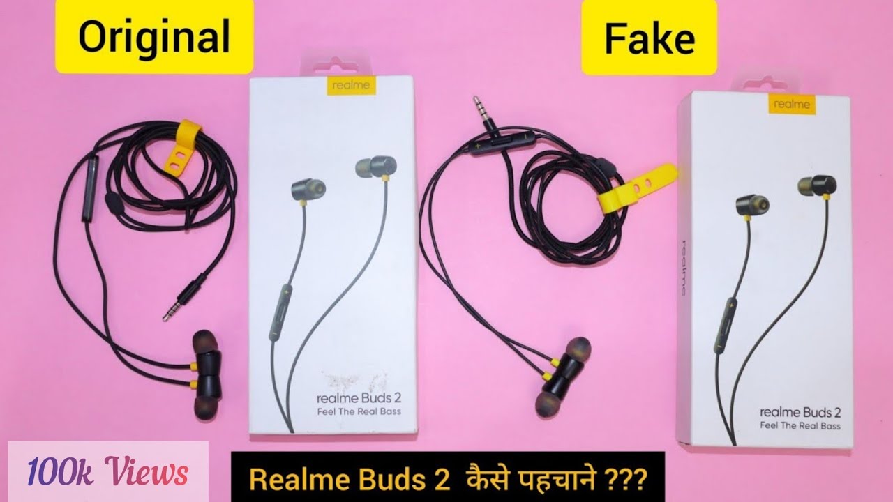 Fake Realme Buds 2 Vs Original Realme Buds 2 Earphones, कैसे पहचाने असली नकली Realme Earphone ??