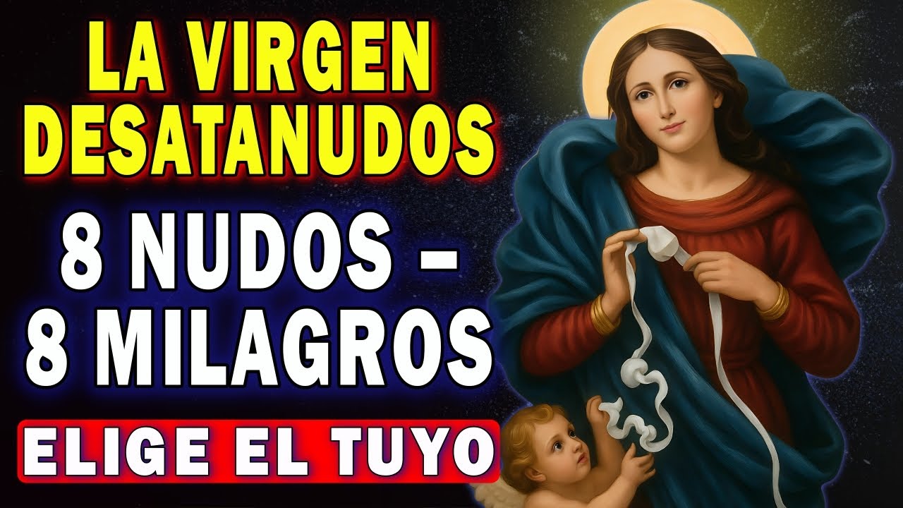 💗ROSARIO a la VIRGEN DESATANUDOS 🙏 8 NUDOS – 8 MILAGROS URGENTES