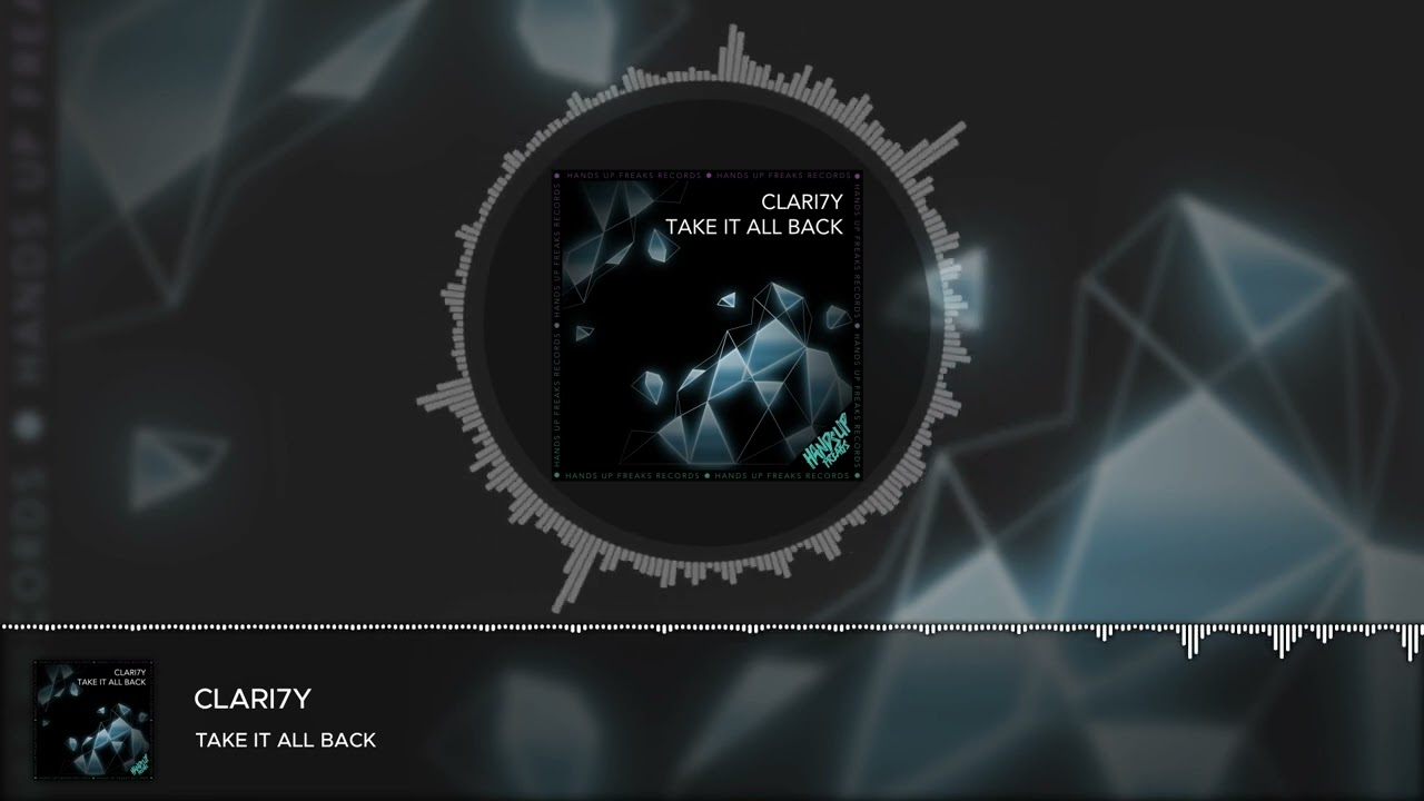 CLARI7Y - Take It All Back
