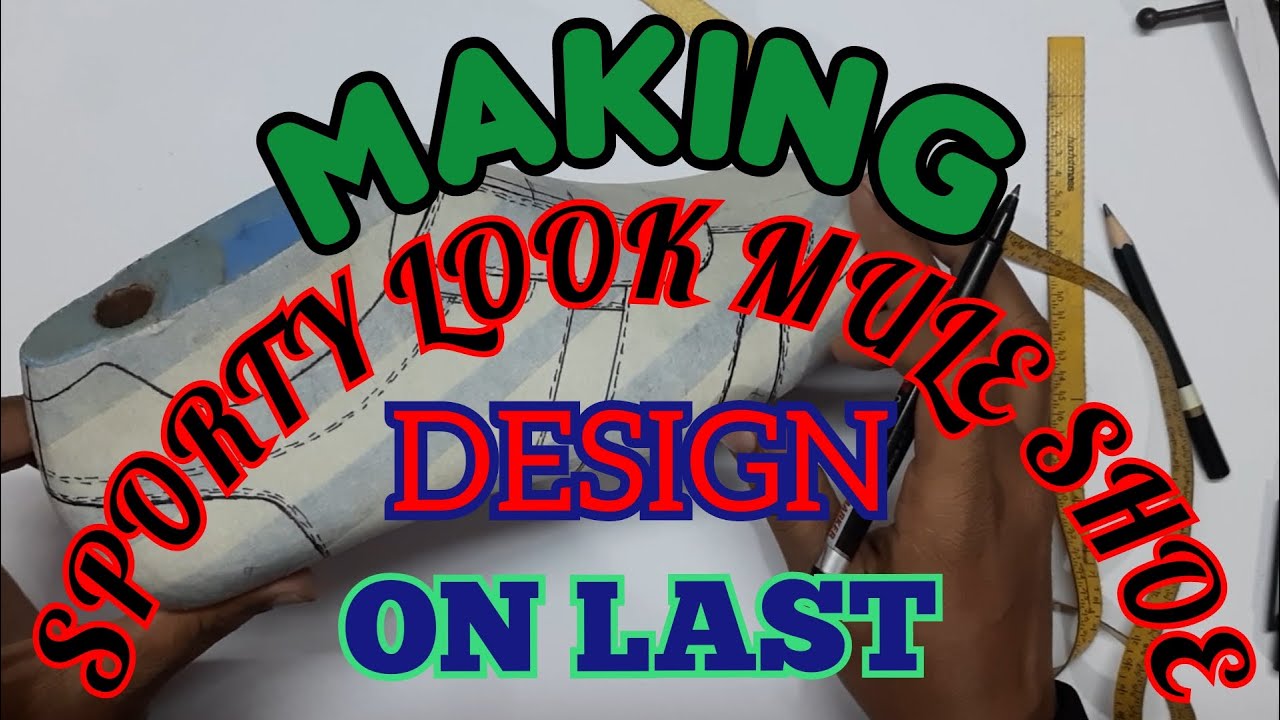 Learn shoe designing chapter 52(how to make sporty look mule shoe design on last) by @DESIGNER SHOES