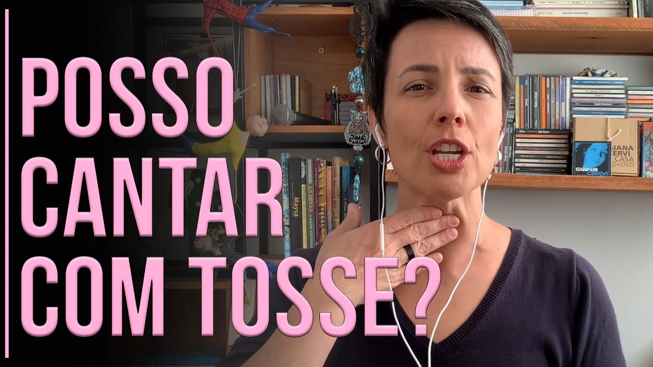Posso CANTAR com TOSSE?