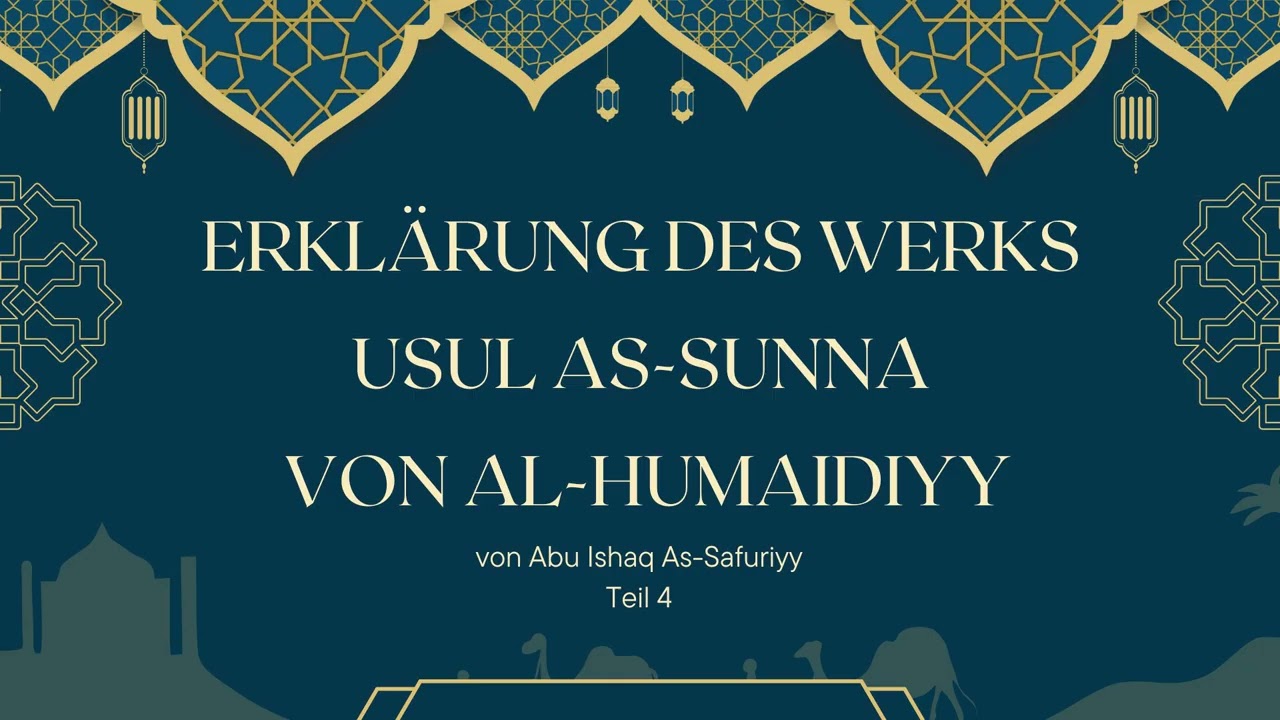 Erklärung von Usul as-Sunnah nach Imam al-Humaydī | Abu Ishaq As-Safuriyy - Teil 4