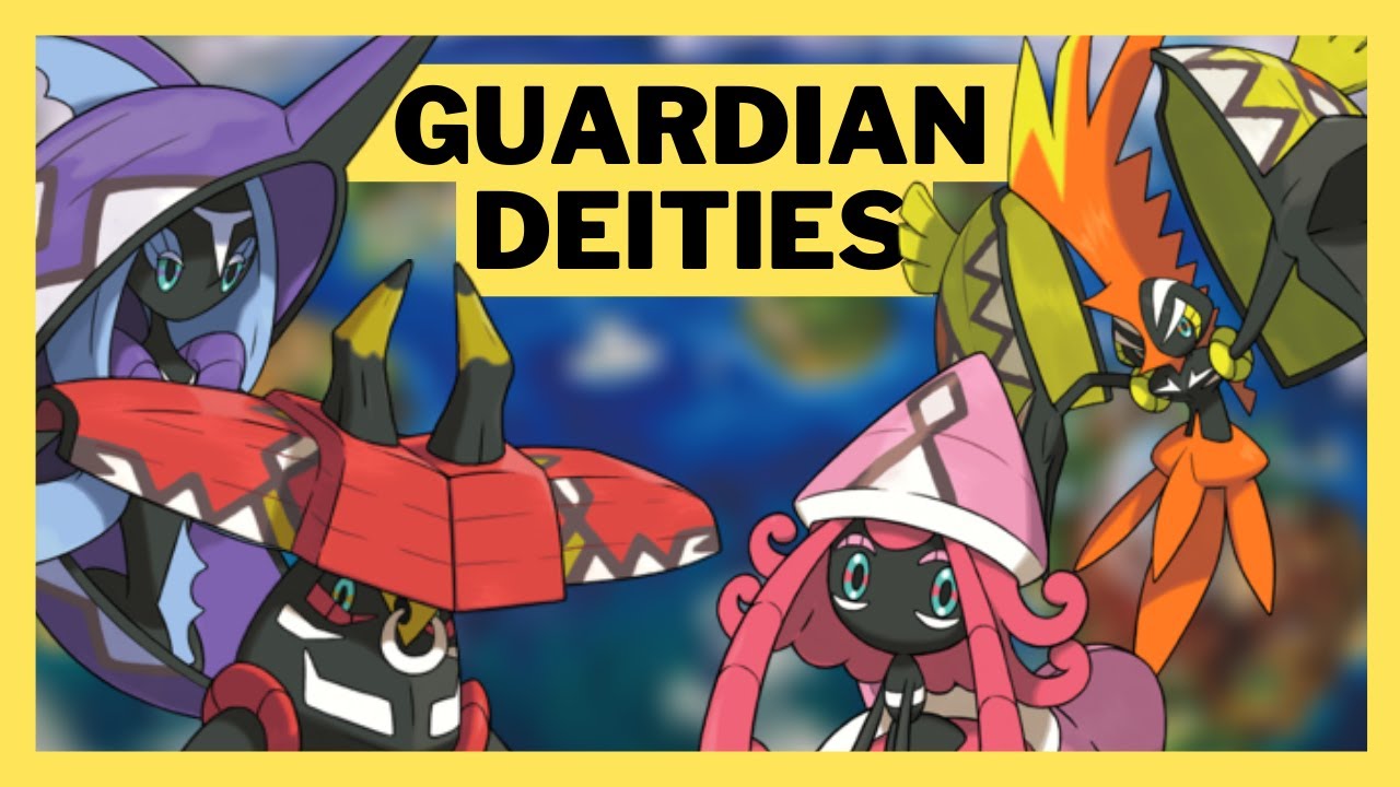 Guardian Deities- TAPU KOKO, TAPU LELE, TAPU BULU, and TAPU FINI