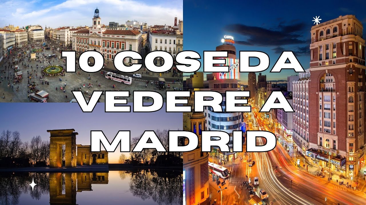 10 Cose da vedere a MADRID - GUIDA TURISTICA