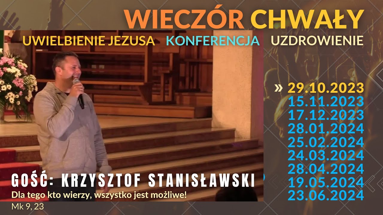 Wieczór Chwały Jezusa 29.10.2023 Krzysztof Stanisławski świadectwo i modlitwa retransmisja