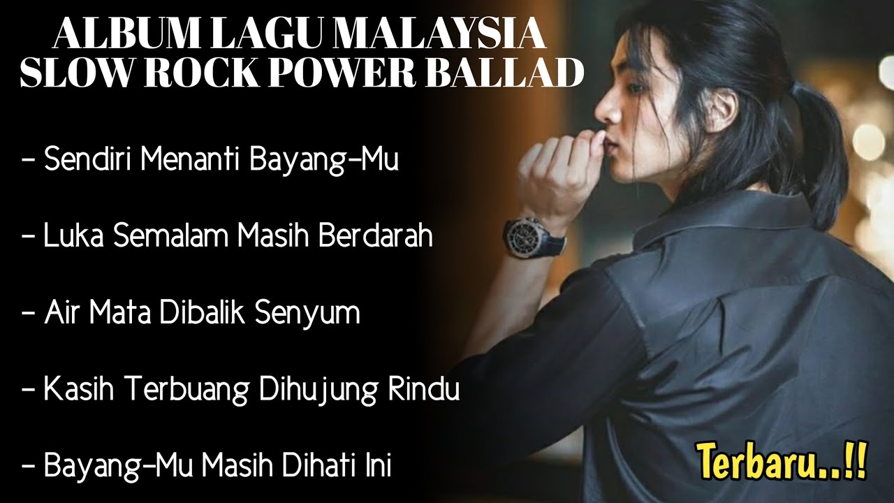 ALBUM LAGU MALAYSIA - SLOW ROCK POWER BALLAD [ FULL ALBUM ]