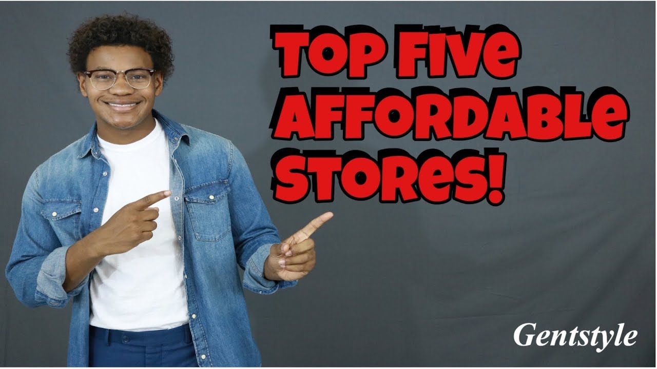 Top 5 Affordable Stores You Should Check Out! | Mens Fashion