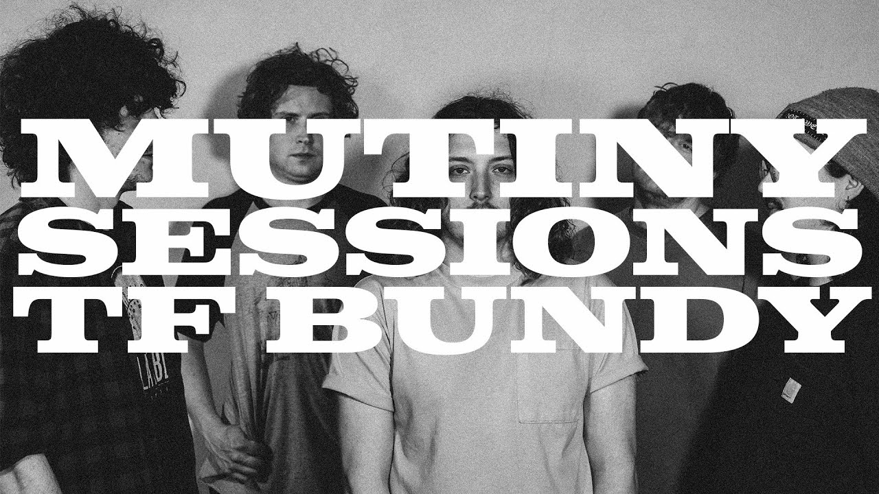 TFBUNDY - Baby Blues (Mutiny Sessions)