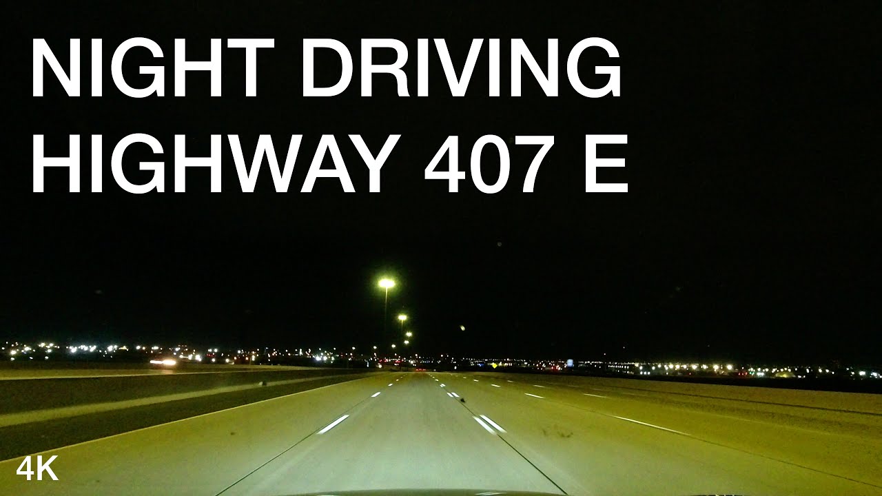 Night Driving - Highway 407 East from Hwy 410 to Hwy 400, Toronto Ontario 20km