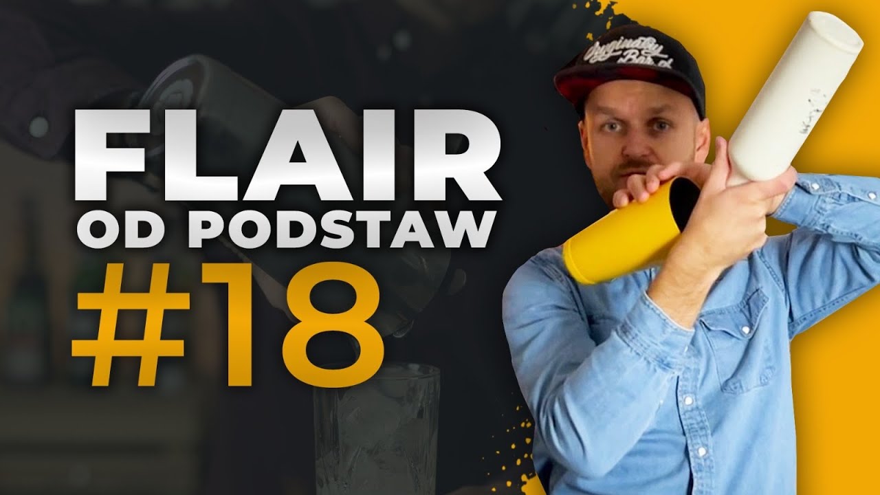 Barmańskie Triki  Flair od podstaw #018 - poradnik barmana - Flair Bartender  Tricks
